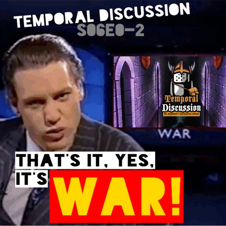 S06E0-2: “That’s It, Yes, It’s WAR!”